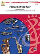 Fairest Of The Fair : For Concert Band / arr. Robert Smith and Michael Story.