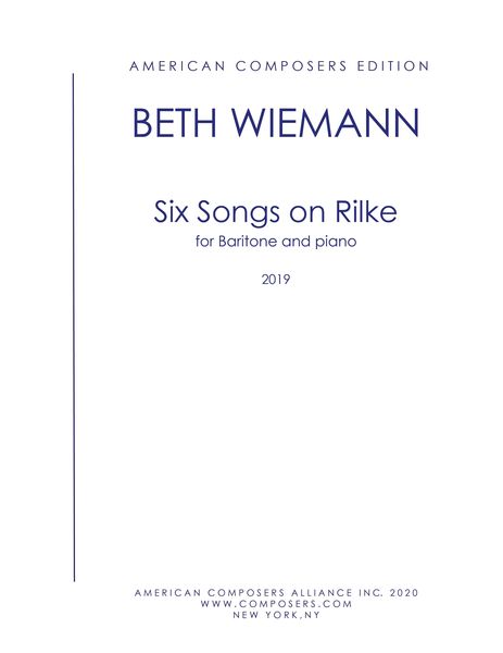 Six Songs On Rilke : For Baritone and Piano (2019).