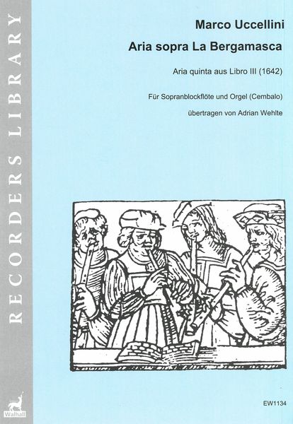 Aria Sopra La Bergamasca : Für Sopranblockflöte und Orgel (Cembalo) / Übertragen von Adrian Wehlte.