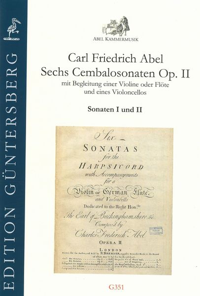 Sechs Cembalosonaten, Op. II, Mit Begleitung Einer Violine Oder Flöte und Violoncello : I & II.