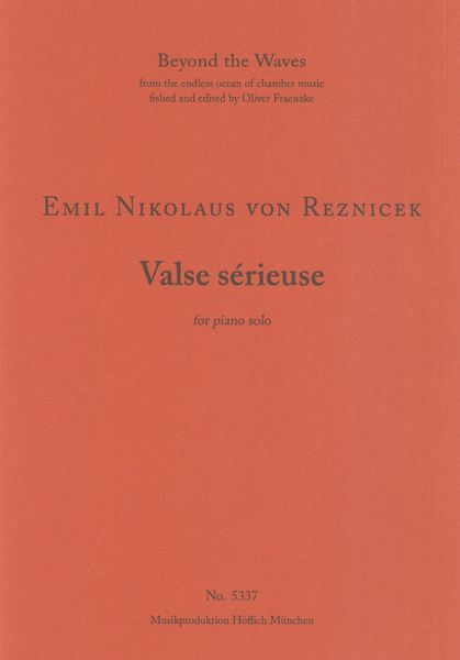 Valse Sérieuse - Ernster Walzer : For Piano Solo.