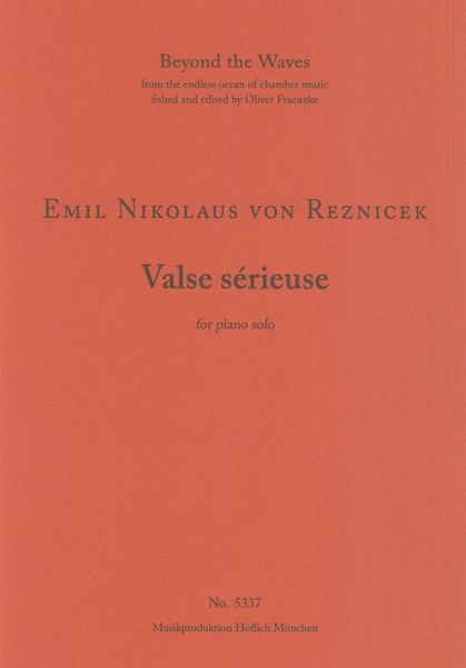 Valse Sérieuse - Ernster Walzer : For Piano Solo.