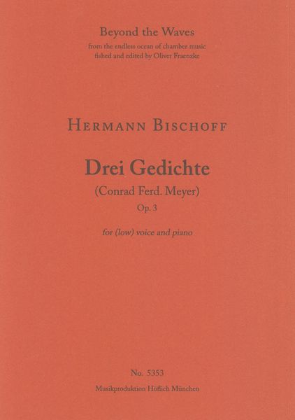 Drei Gedichte, Op. 3 : For Low Voice and Piano.