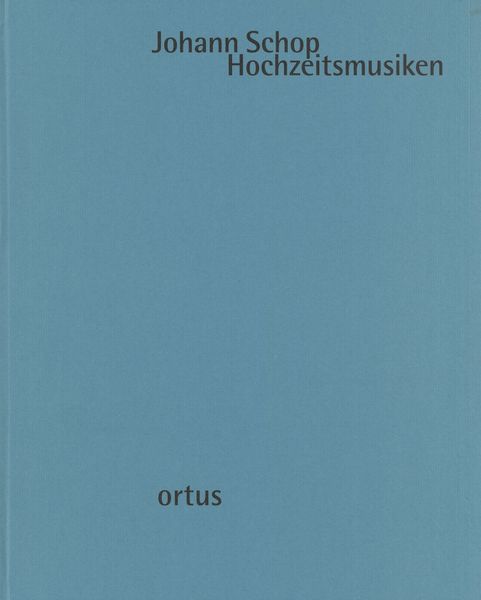 Hochzeitsmusiken : Für Ein Bis Acht Vokalstimmen, Drei Bis Sechs Instrumentalstimmen & Continuo.