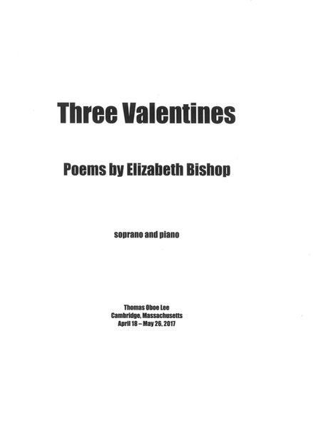 Three Valentines, Op. 179 : For Soprano and Piano (2017) [Download].