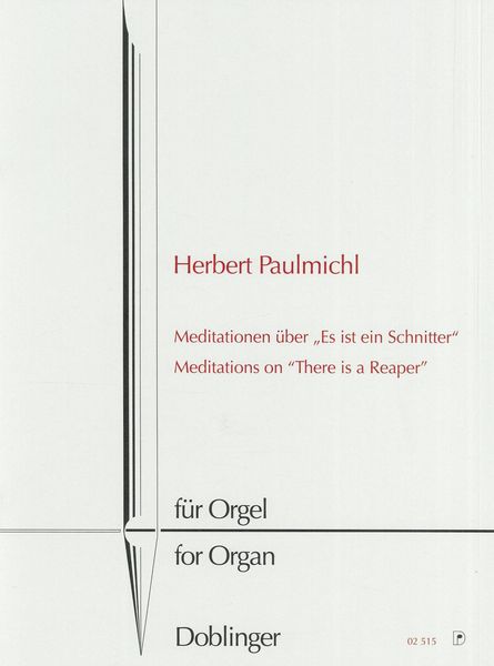 Meditationen Über Es Ist Ein Schnitter, Op. 351 : For Organ.