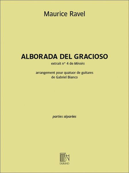 Alborada Del Gracioso : For Guitar Quartet / arranged by Gabriel Bianco.