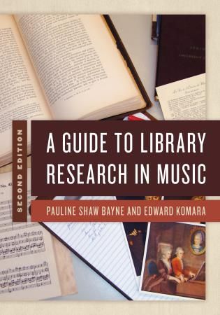 Guide To Library Research In Music : Second Edition.
