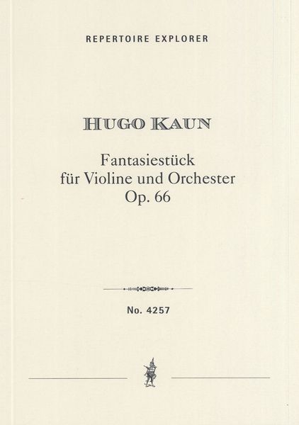 Fantasiestück, Op. 66 : Für Eine Solo Violine und Grosses Orchester.