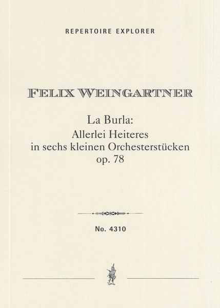 Burla, Op. 78 : Allerlei Heiteres In Sechs Kleinen Orchesterstücken.