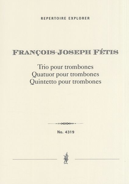 Trio Pour Trombones; Quatuor Pour Trombones; Quintetto Pour Trombones.