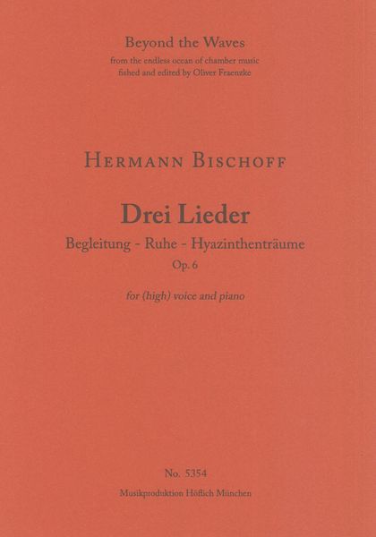 Drei Lieder, Op. 6 : For (High) Voice and Piano.