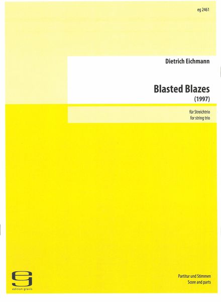 Blasted Blazes : Für Streichtrio (1997).