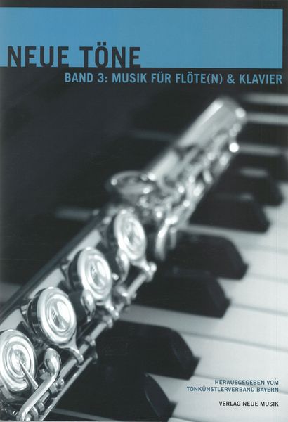 Neue Töne, Band 3 : Musik Für Flöte(N) und Klavier.