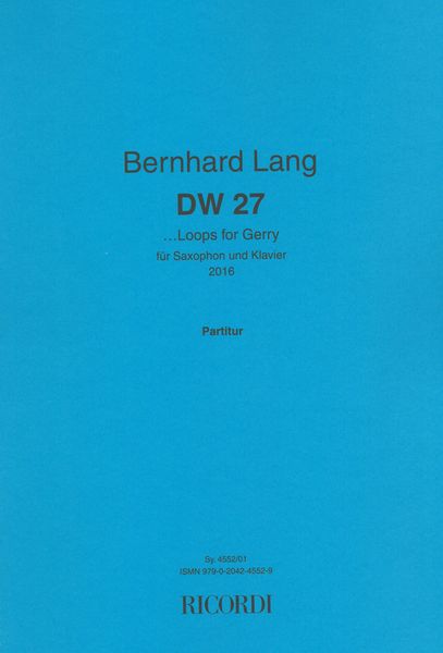 Dw 27 - Loops For Gerry : Für Saxophon und Klavier (2016).