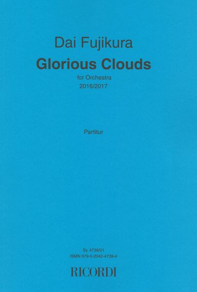 Glorious Clouds : For Orchestra (2016/2017).