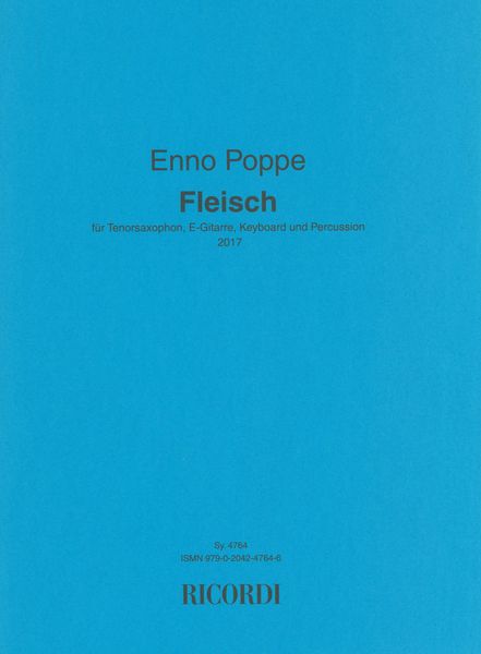 Fleisch : Für Tenorsaxophone, E-Gitarre, Keyboard und Percussion (2017).