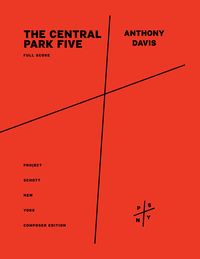 Central Park Five : Opera In 3 Acts (2019) - In 3 Volumes.