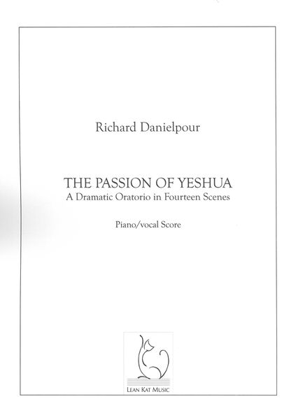 Passion of Yeshua : A Dramatic Oratorio In Fourteen Scenes (2017).