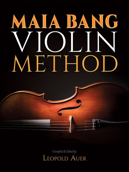 Violin Method / compiled and edited by Leopold Auer.