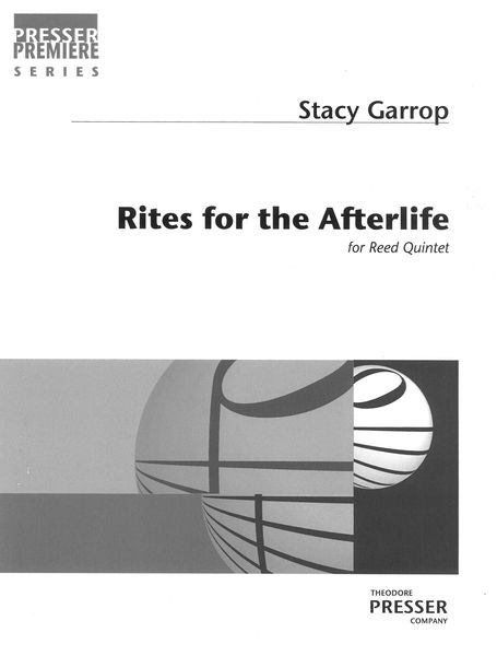 Rites For The Afterlife : For Reed Quintet (2018).