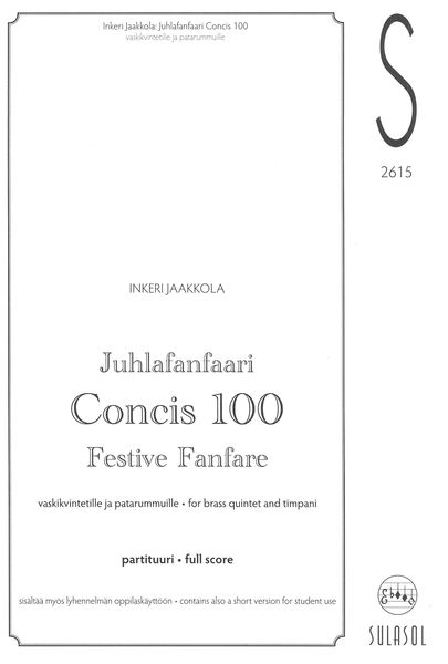 Juhlafanaari = Festive Fanfare : For Brass Quintet and Timpani (2018).