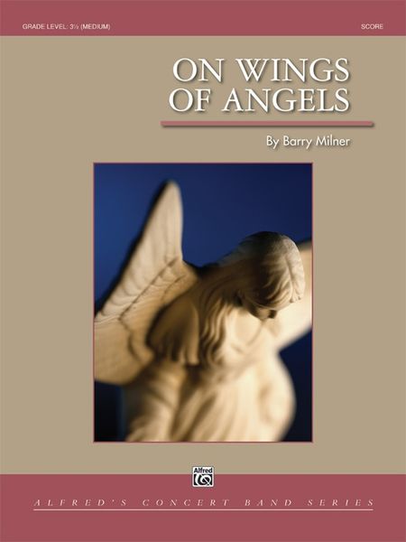 On Wings of Angels : For Concert Band.