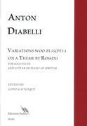 Variations On A Theme by Rossini : For Solo Flute & Guitar Or Piano Ad Lib. / Ed. Gonzalo Noqué. [Do