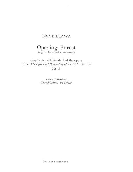 Opening: Forest : For Girls Chorus and String Quartet (2014).