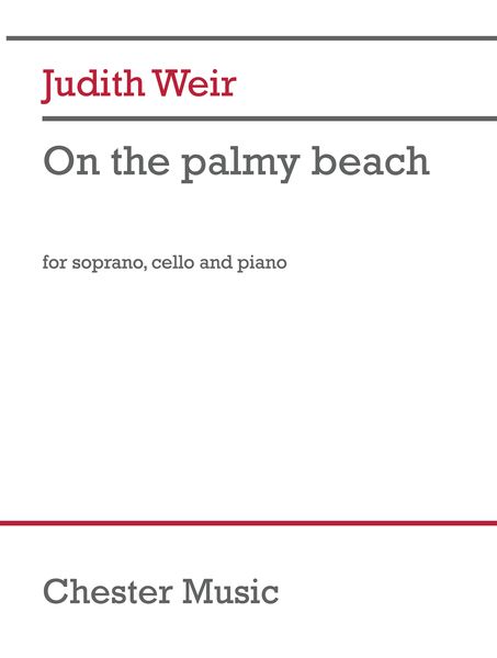 On The Palmy Beach : For Soprano, Cello and Piano (2019).