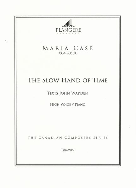 Slow Hand of Time : For High Voice and Piano / edited by Brian McDonagh.