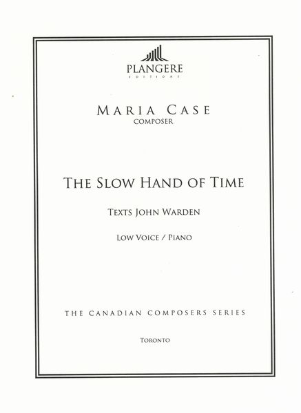 Slow Hand of Time : For Low Voice and Piano / edited by Brian McDonagh.