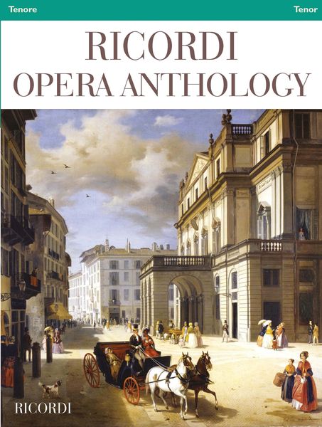 Ricordi Opera Anthology : Tenor / edited by Ilaria Narici.