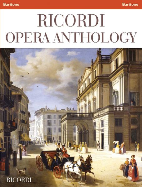 Ricordi Opera Anthology : Baritone / edited by Ilaria Narici.