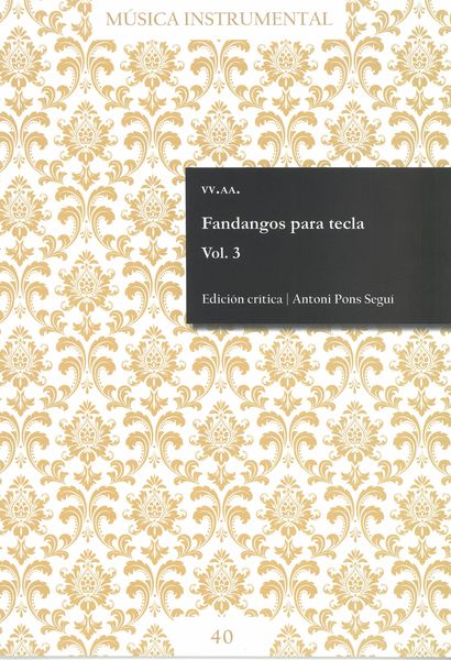 Fandangos Para Tecla, Vol. 3 / edited by Antoni Pons Seguí.