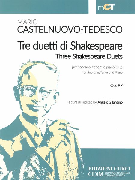 Tre Duetti Di Shakespeare, Op. 97 : Per Soprano, Tenore E Pianoforte / Ed. Angelo Gilardino.
