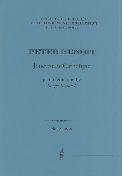 Joncvrouw Cathelijne : Dramatic Sketch For Alto and Orchestra / Piano reduction by Joseph Ryelandt.