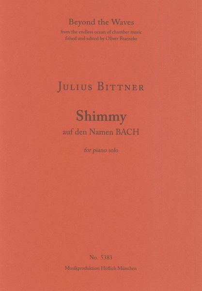 Shimmy Aus der Namen Bach : For Piano Solo / Engraved and Published by Gottlieb Wallisch.