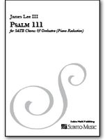 Psalm 111 : For SATB Chorus and Orchestra (2013).