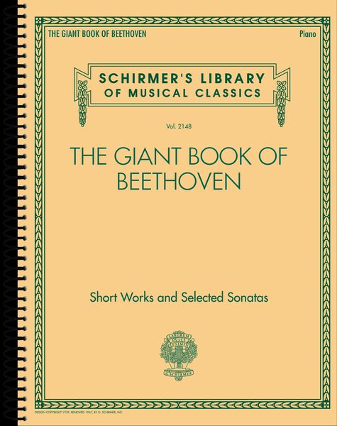 Giant Book of Beethoven : 134 Pieces From Early Intermediate To Early Advanced Level.