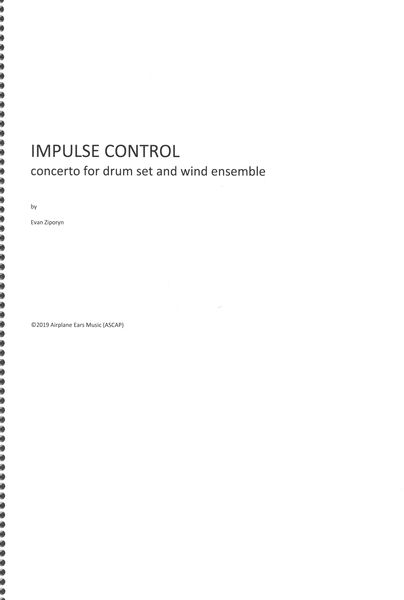 Impulse Control : Concerto For Drum Set and Wind Ensemble.