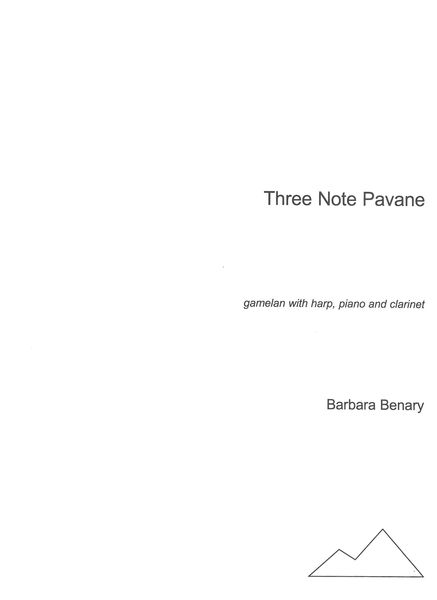 Three Note Pavane : For Gamelan With Harp, Piano and Clarinet (2015).