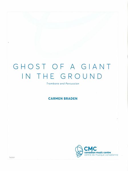 Ghost of A Giant In The Ground : For Trombone and Percussion (2019).
