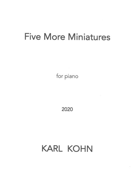 Five More Miniatures : For Piano (2020).