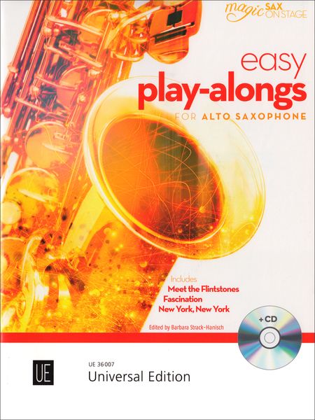 Easy Play-Alongs For Alto Saxophone / arranged by Barbara Strack-Hanisch.
