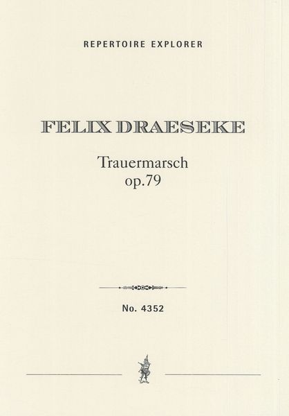 Trauermarsch, Op. 79 : Für Grosses Orchester.