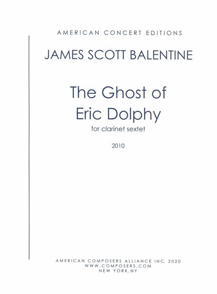 Ghost of Eric Dolphy : For Clarinet Sextet (2010).