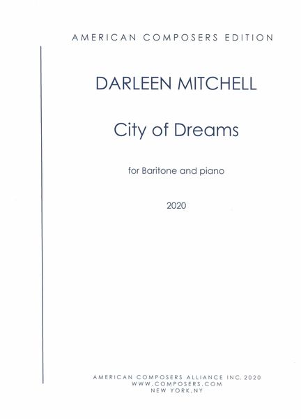 City of Dreams : For Baritone and Piano (2020).