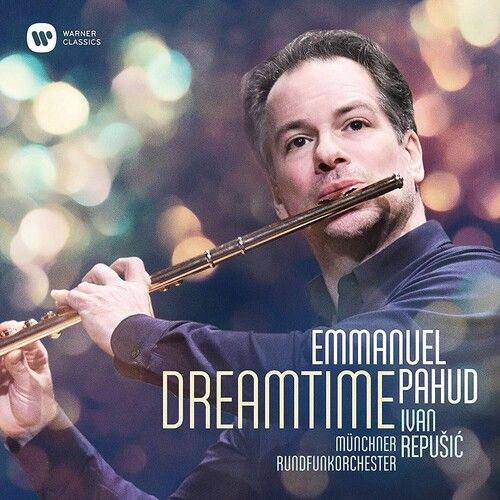 Dreamtime / Emmanuel Pahud, Flute.