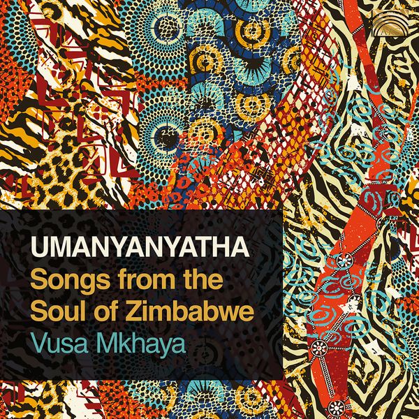 Umanyanyatha - Songs From The Soul of Zimbabwe.